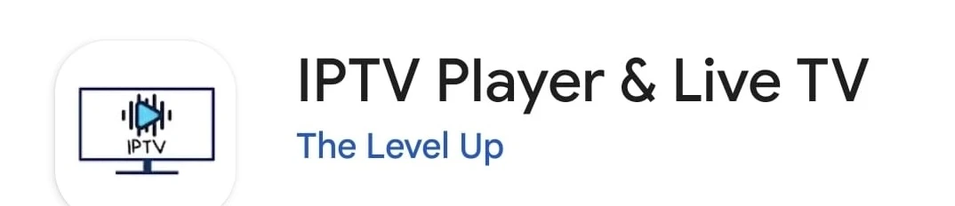 IPTV Player and Live TV by The Level Up on Google Play